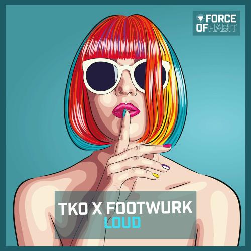 Loud - TKO feat. Footwurk