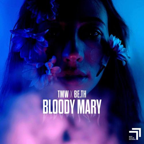 TMW & BE.TH - Bloody Mary