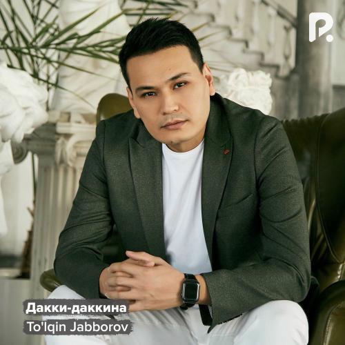 Дакки-даккина - To'lqin Jabborov