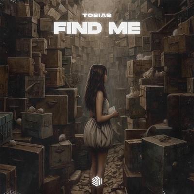 Tob!as - Find Me