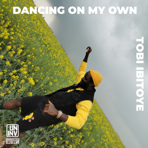 Dancing on My Own - Tobi Ibitoye