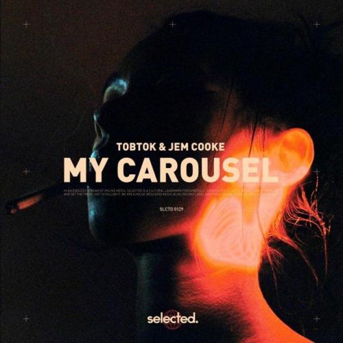 My Carousel - Tobtok feat. Jem Cooke