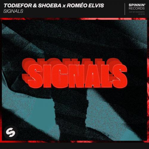 Todiefor, SHOEBA, Roméo Elvis - Signals