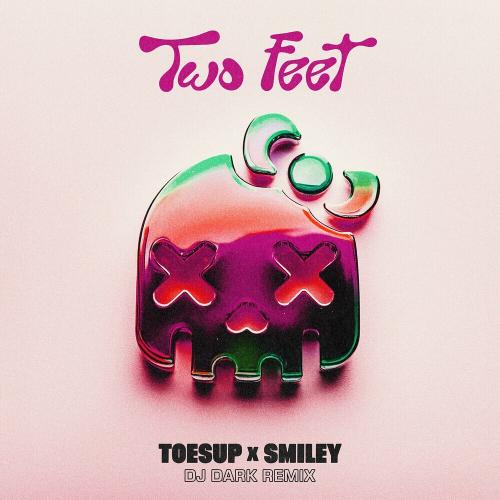 Toesup & Smiley - Two Feet (Dj Dark Remix)
