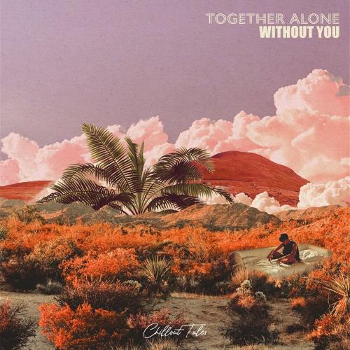 Without You - Together Alone