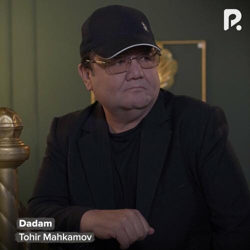 Tohir Mahkamov - Dadam