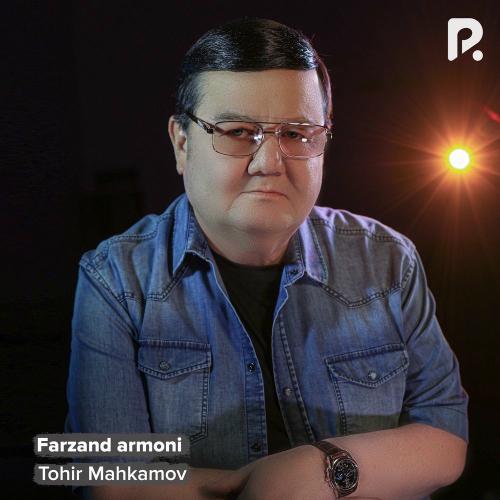 Tohir Mahkamov - Farzand Armoni