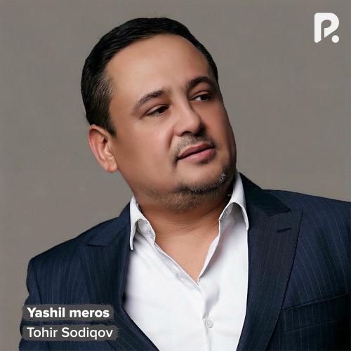 Tohir Sodiqov - Yashil Meros