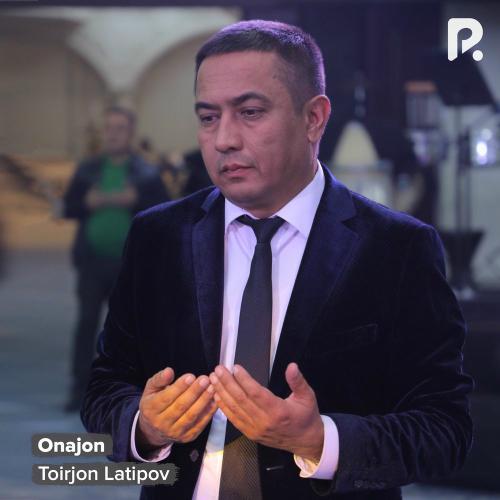 Onajon - Toirjon Latipov