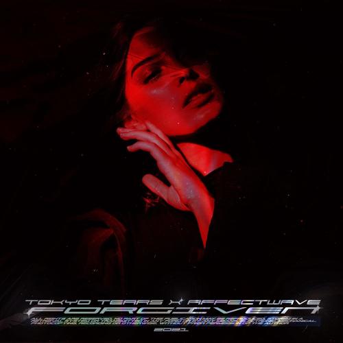 Tokyo Tears & Affectwave - Forgiven