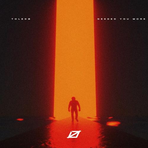 Needed You More - TOLEDØ