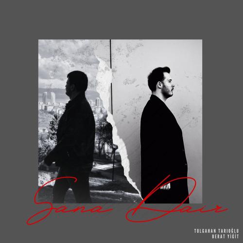 Tolgahan Tarıoğlu & Berat Yiğit - Sana Dair