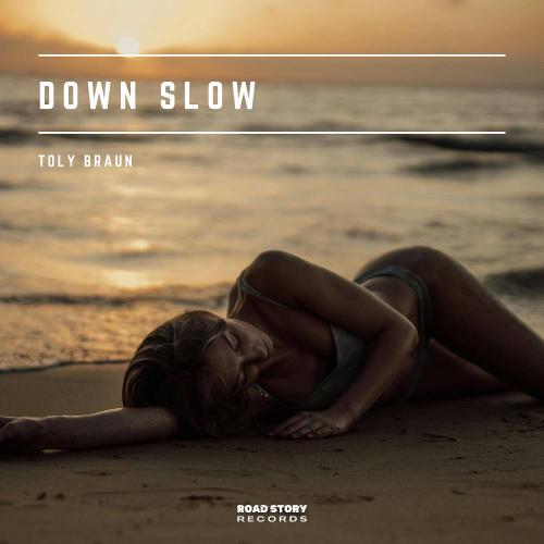Toly Braun - Down Slow