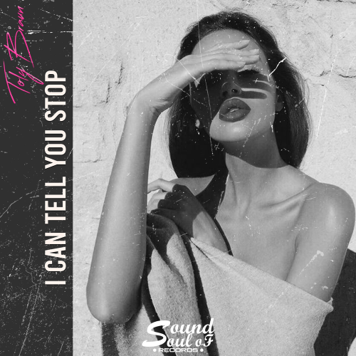 Toly Braun - I Can Tell You Stop