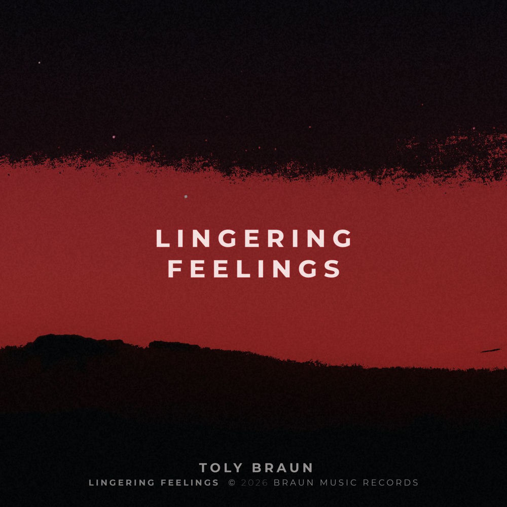 Lingering Feelings - Toly Braun