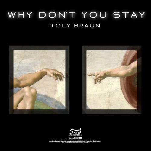 Why Don't You Stay - Toly Braun