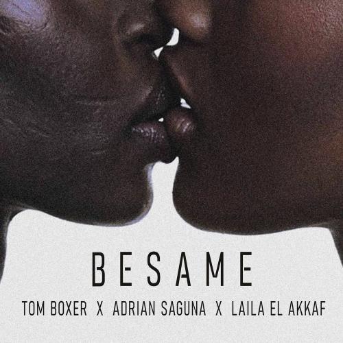 Tom Boxer, Adrian Saguna & Laila EL Akkaf - Besame