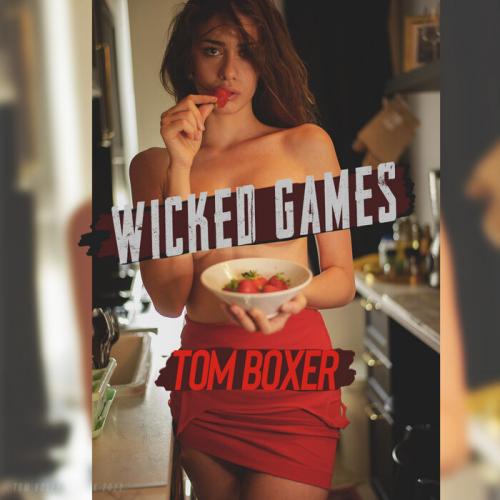 Wicked Games - Tom Boxer