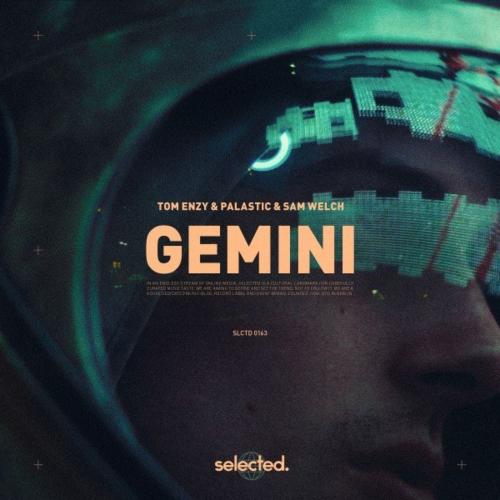 Tom Enzy feat. Palastic & Sam Welch - Gemini