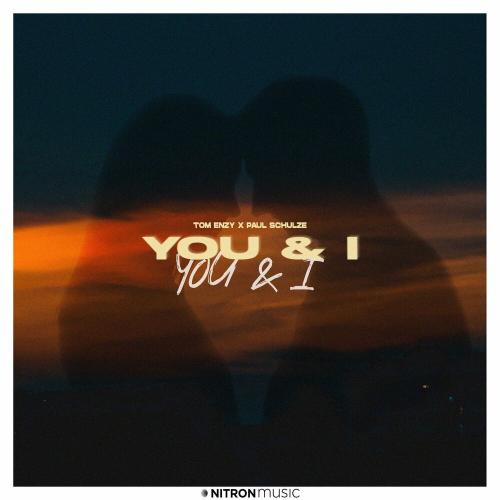 Tom Enzy & Paul Schulze - You And I