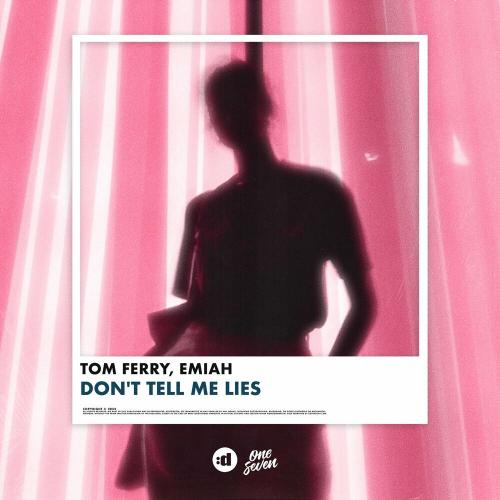 Tom Ferry & Emiah - Don't Tell Me Lies