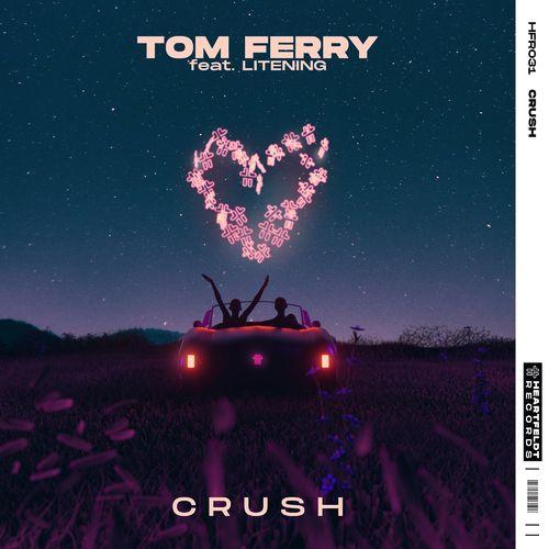 Tom Ferry feat. Litening - Crush