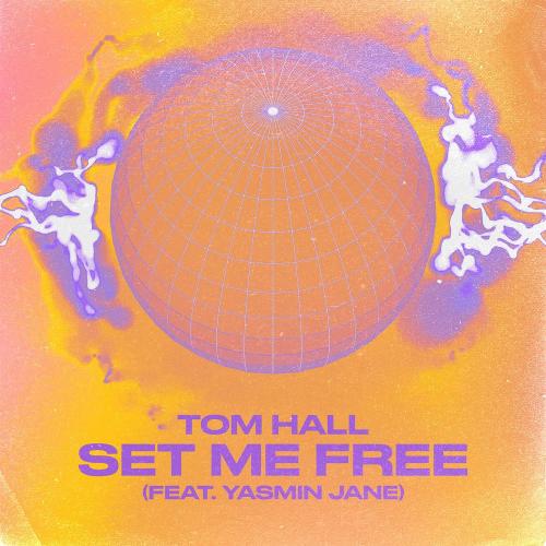 Tom Hall feat. Yasmin Jane - Set Me Free