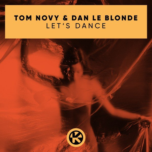 Tom Novy & Dan Le Blonde - Let's Dance