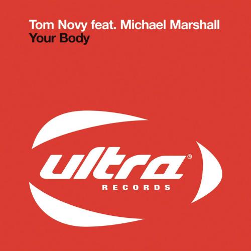Tom Novy - Your Body (feat. Michael Marshall) [Radio Edit]