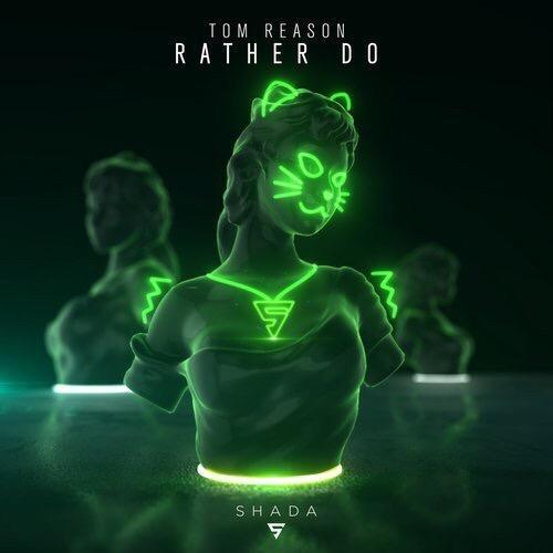 Tom Reason - Rather Do (Extended Mix)