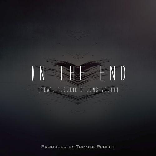 Tommee Profitt, Fleurie, Mellen Gi - In The End (Mellen Gi Remix)