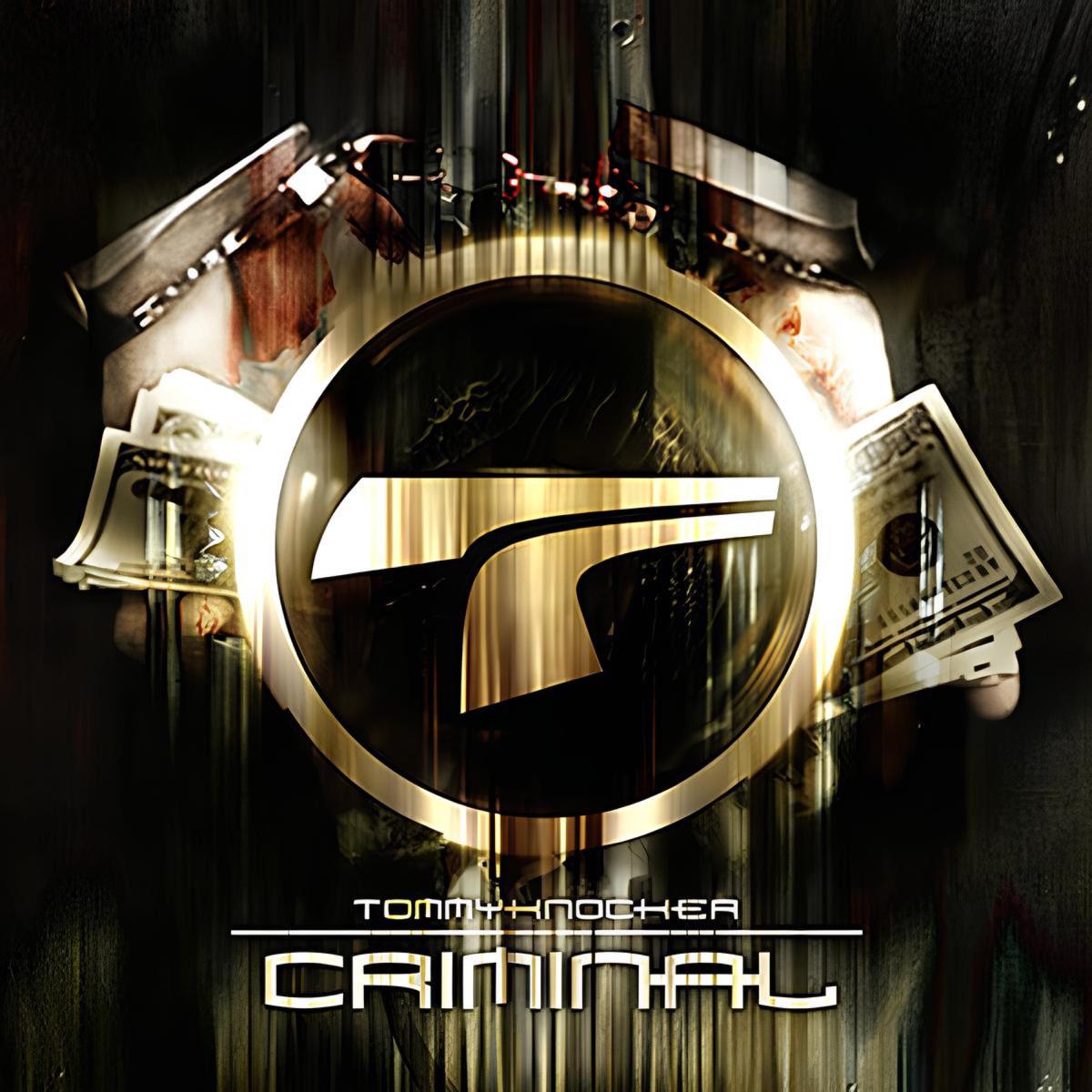 Tommyknocker - Criminal