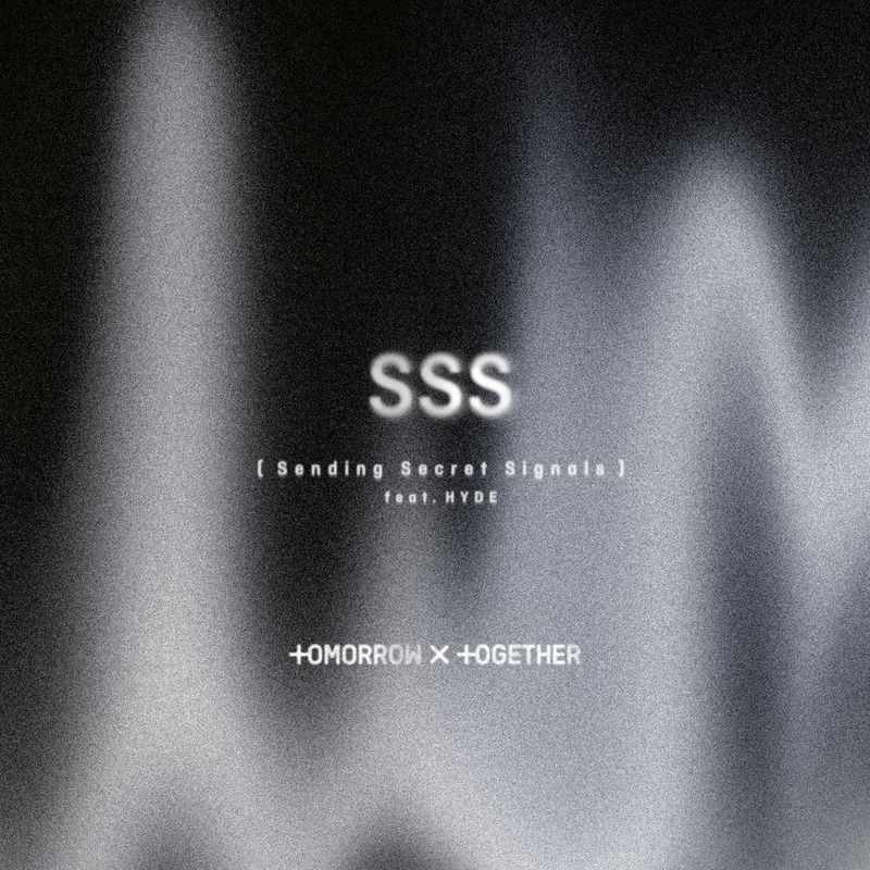 Sss (Sending Secret Signals) - TOMORROW X TOGETHER feat. HYDE