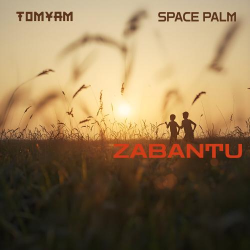TomYam, Space Palm - Zabantu