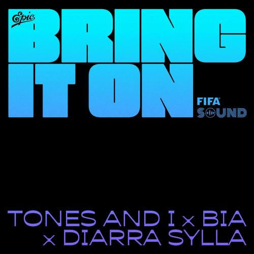 Tones And I, Bia & Diarra Sylla - Bring It On