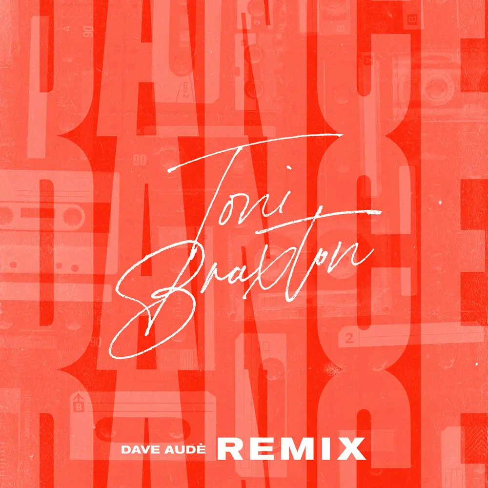 Dance (Dave Audé Remix) - Toni Braxton, Dave Audé