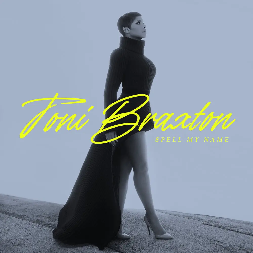 Gotta Move On - Toni Braxton, H.E.R
