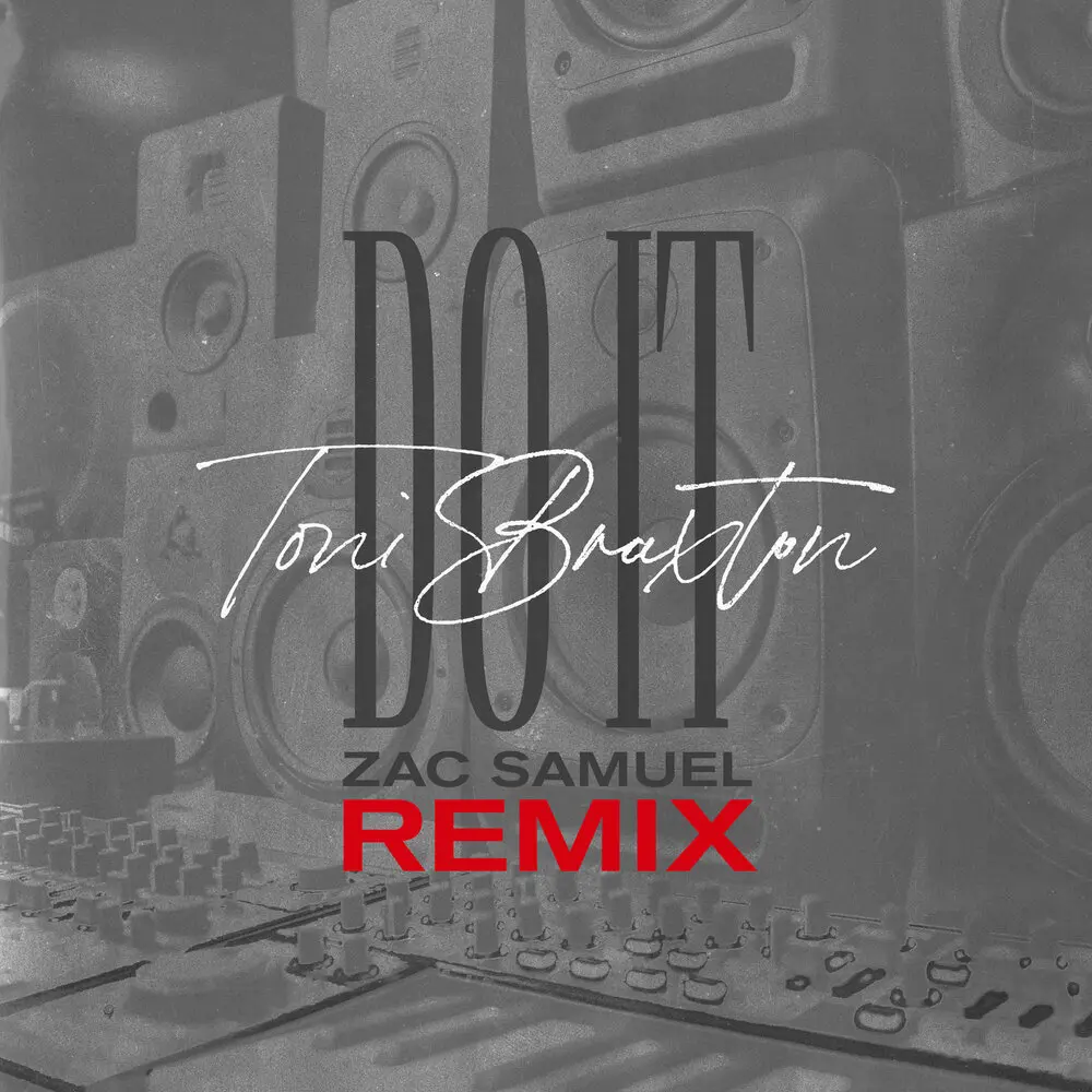 Do It (Zac Samuel Remix) - Toni Braxton, Zac Samuel