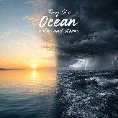 Ocean Calm and Strorm radio mix - Tony Che