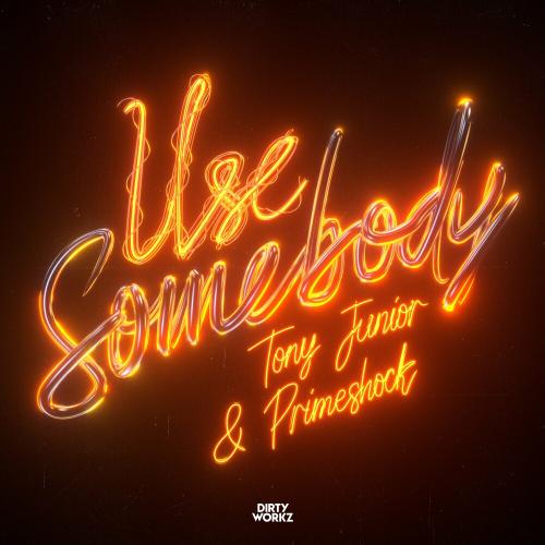Tony Junior feat. Primeshock - Use Somebody