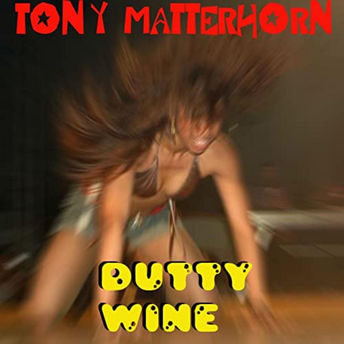 Dutty Whine - Tony Matterhorn