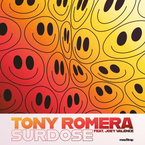 Tony Romera feat. Joey Valence - Surdose
