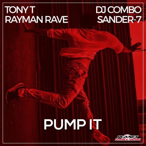 Tony T & Sander-7 & Rayman Rave feat. DJ Combo - Pump It