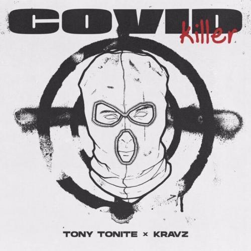Covid Killer - Tony Tonite & Кравц