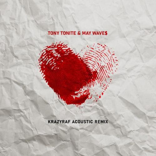 Tony Tonite & May Wave$ - Люблю (KrazyRaf Acoustic Remix)