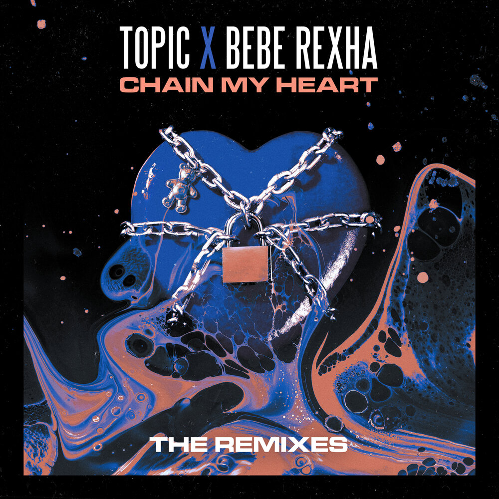 Chain My Heart (Dario Rodriguez Remix) - Topic, Bebe Rexha, Dario Rodriguez