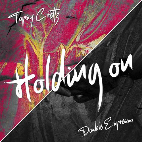 Topsy Crettz feat. Double Espresso - Holding On