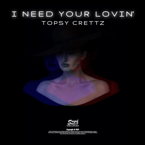 I Need Your Lovin' (Remake) - Topsy Crettz