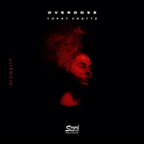 Topsy Crettz - Overdose