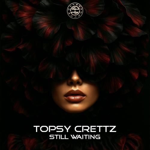 Still Waiting (Extended) - Topsy Crettz